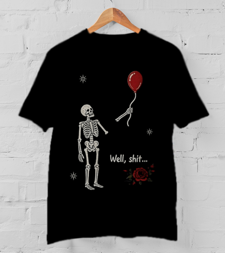 Skeleton Lost Balloon Well Shit Rose T-Shirt