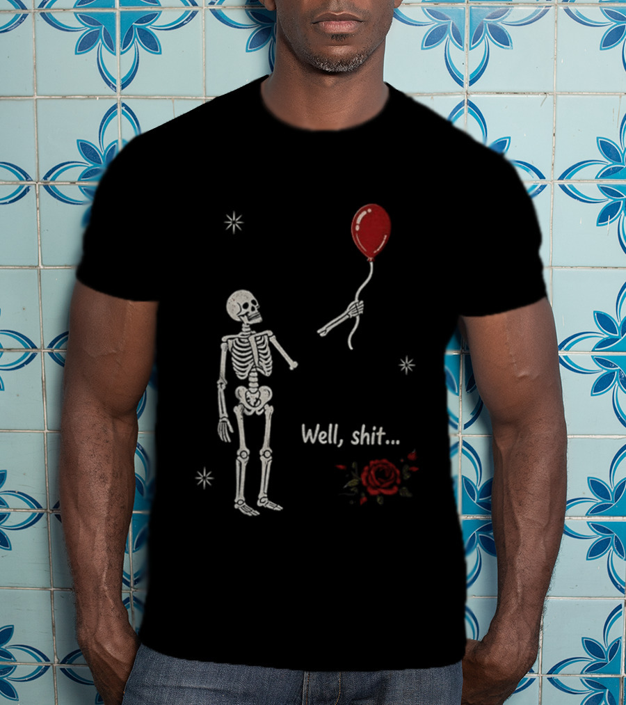 Skeleton Lost Balloon Well Shit Rose T-Shirt