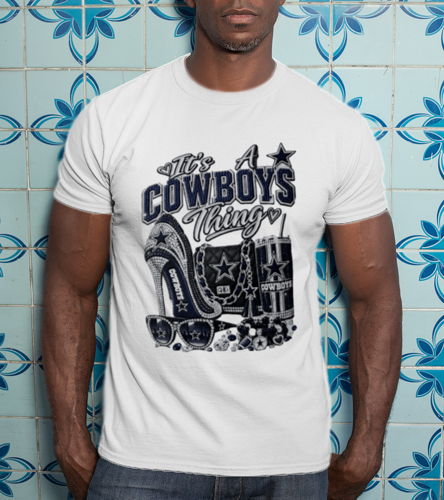 Dallas Cowboys Rhinestone High Heel Purse Tumbler Sunglasses It's A Cowboys Thing T-Shirt