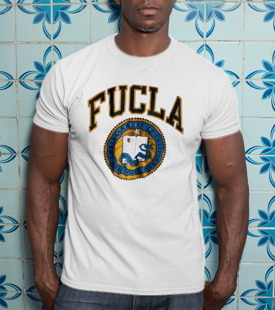 FUCLA The Embarrassment Of California Let There Be Shame T-Shirt