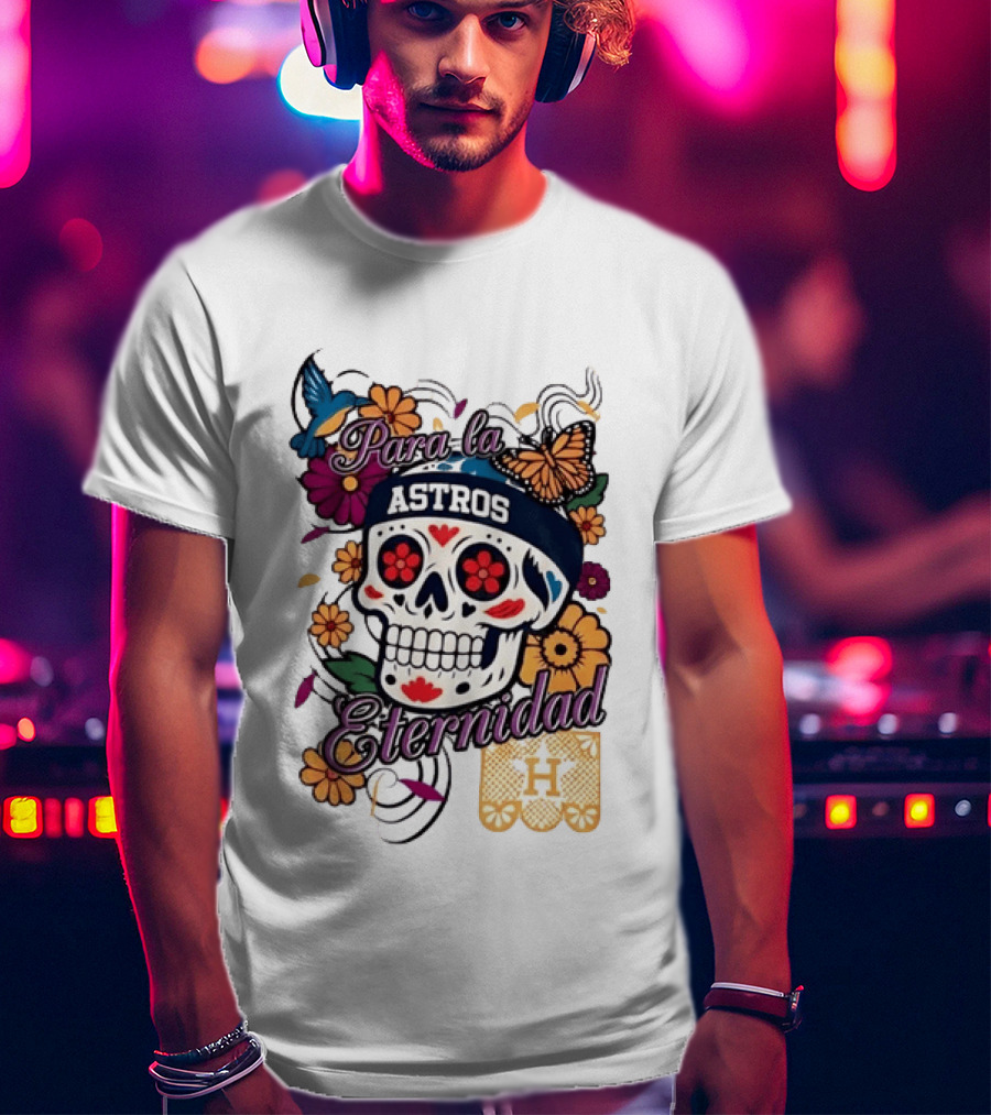 Houston Astros Para La Eternidad Sugar Skull Día De Los Muertos T-Shirt