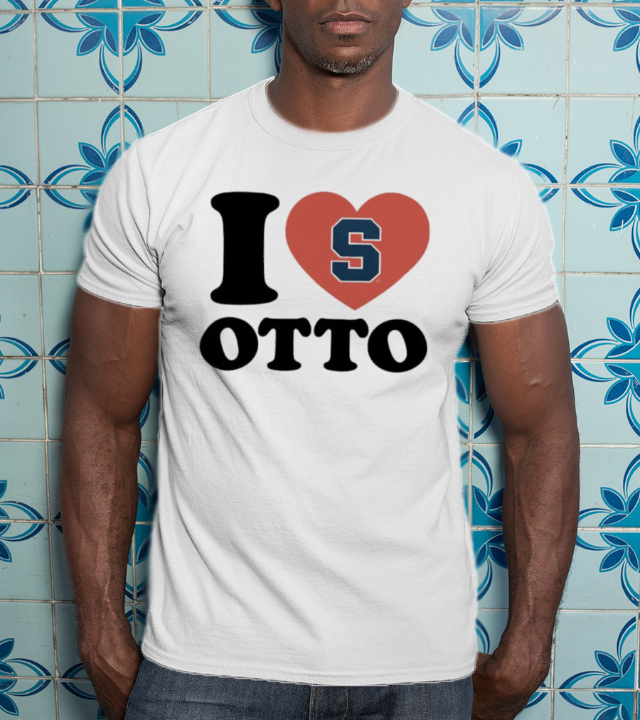 I Love Otto Syracuse University S Heart S T-Shirt