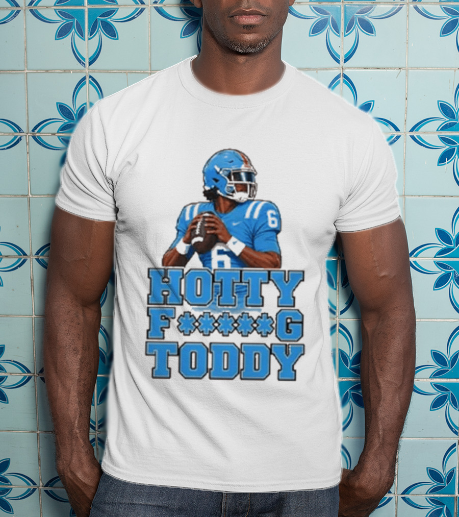 Hotty F<strong></strong>*g Toddy Ole Miss Rebels Football Number 6 T-Shirt