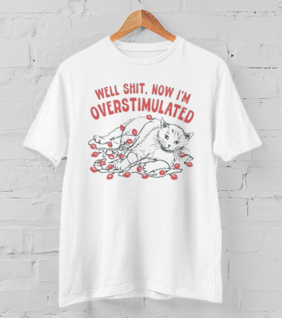 Well Shit Now I'm Overstimulated Cat With Christmas Lights T-Shirt