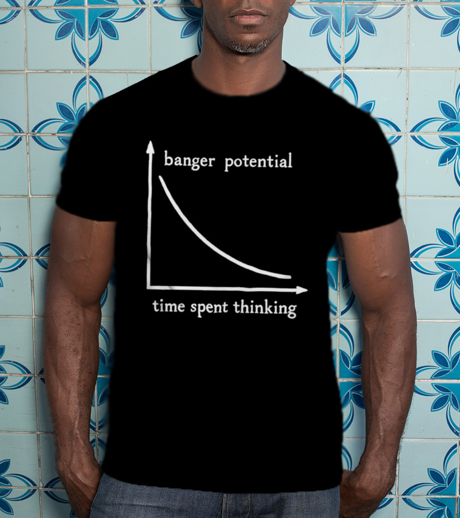 Banger Potential Time Spent Thinking Graph Curve T-Shirt