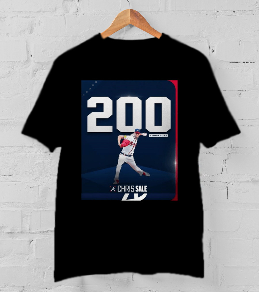 Chris Sale 200 Strikeouts Atlanta Braves T-Shirt
