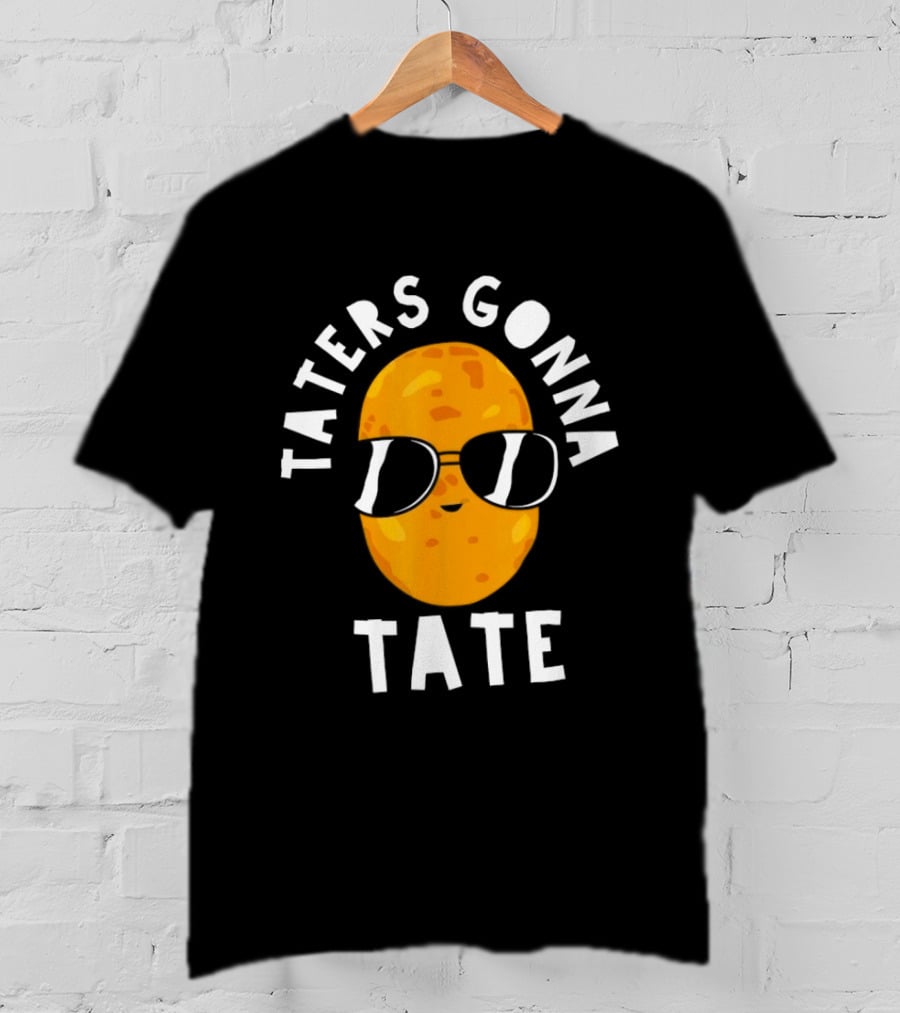 Taters Gonna Tate Funny Potato With Sunglasses T-Shirt