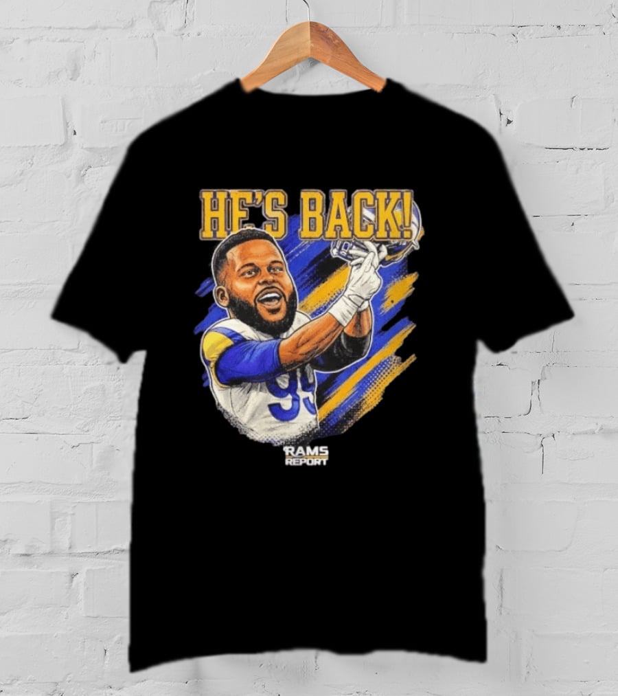 He's Back Rams Report 99 Football Return Celebration T-Shirt