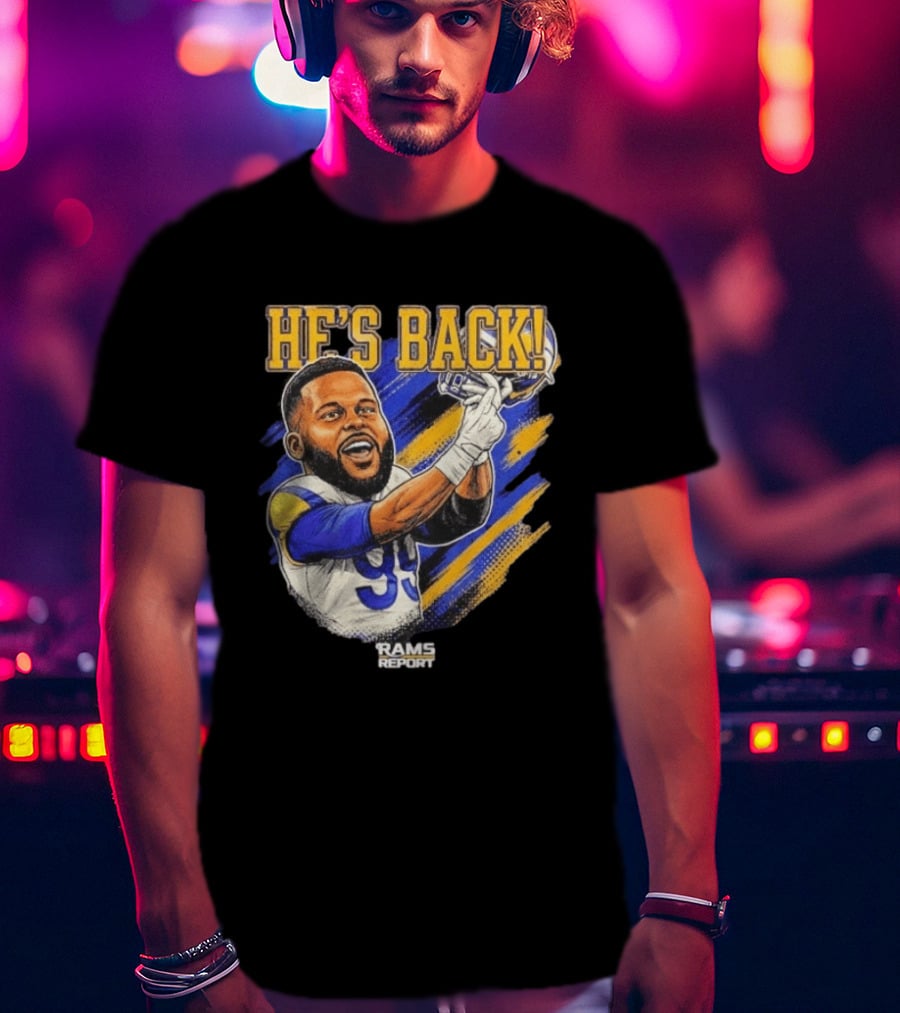 He's Back Rams Report 99 Football Return Celebration T-Shirt