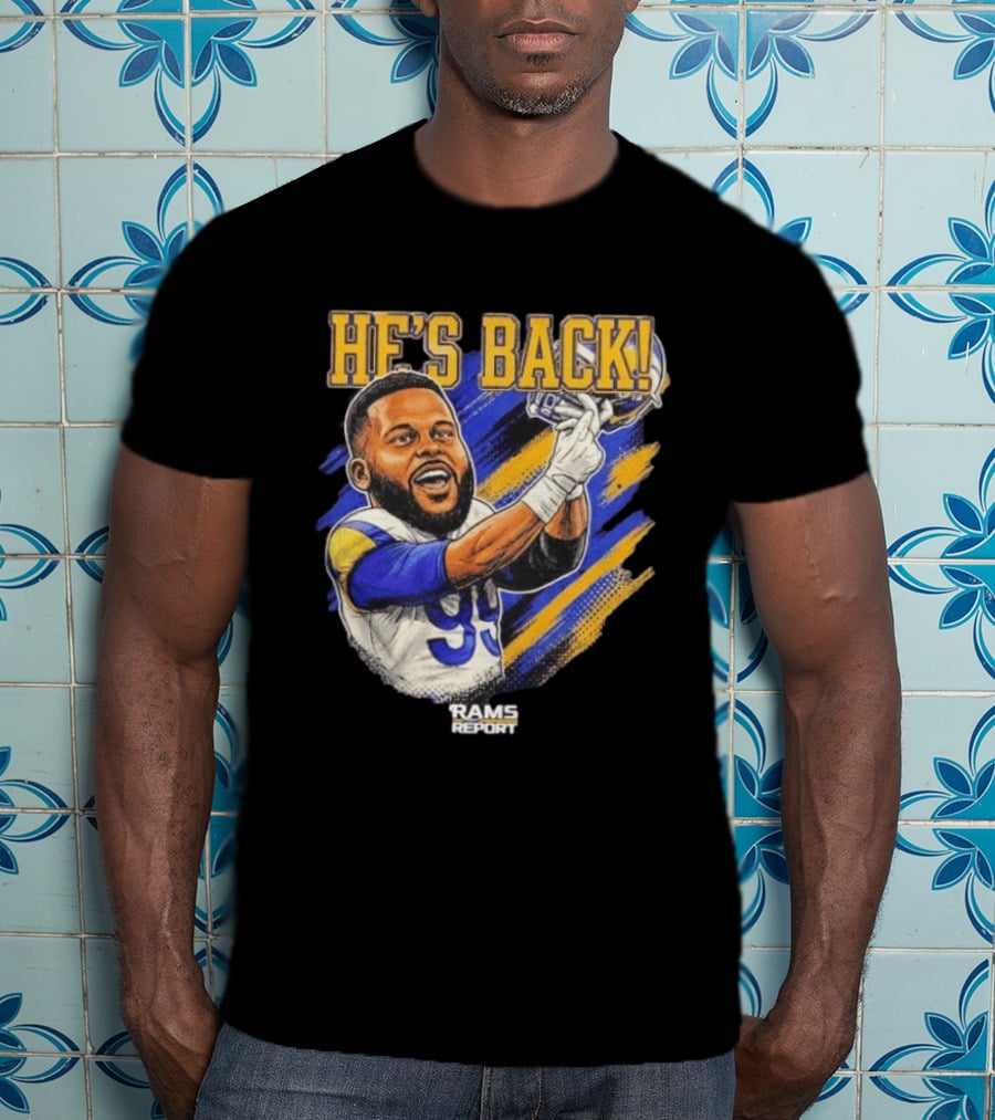 He's Back Rams Report 99 Football Return Celebration T-Shirt