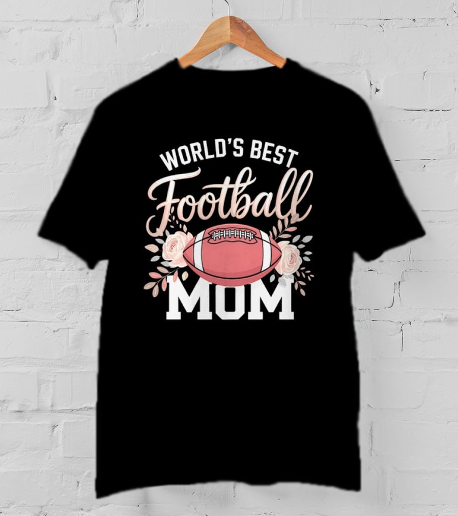 World's Best Football Mom Roses And Ball T-Shirt