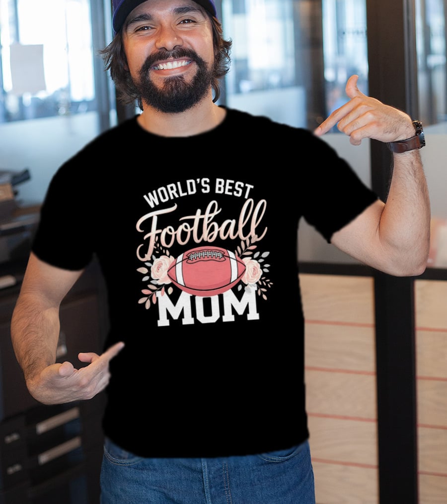 World's Best Football Mom Roses And Ball T-Shirt