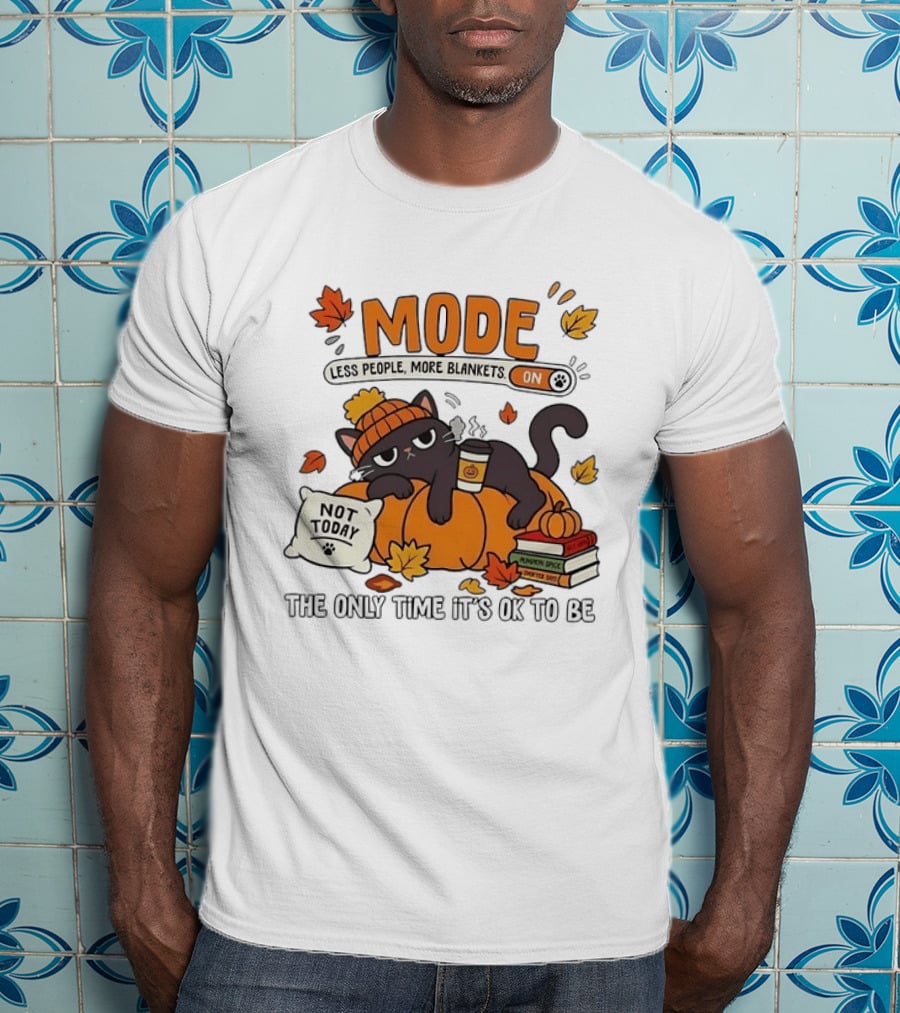 Mode On Less People More Blankets Not Today Cozy Vibes With Pumpkin Spice Black Cat T-Shirt