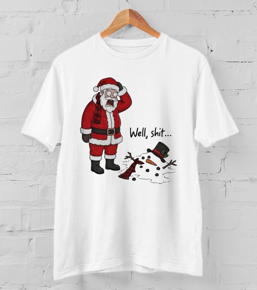 Santa Well Shit Xmas With Melted Snowman T-Shirt