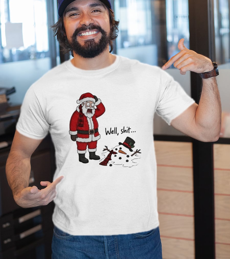Santa Well Shit Xmas With Melted Snowman T-Shirt