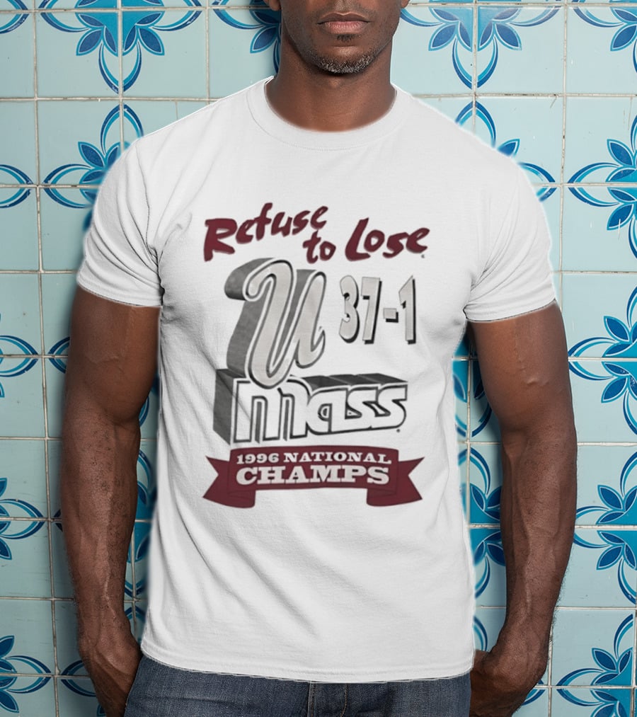U Mass Refuse To Lose 1996 National Champs 37 1 T-Shirt