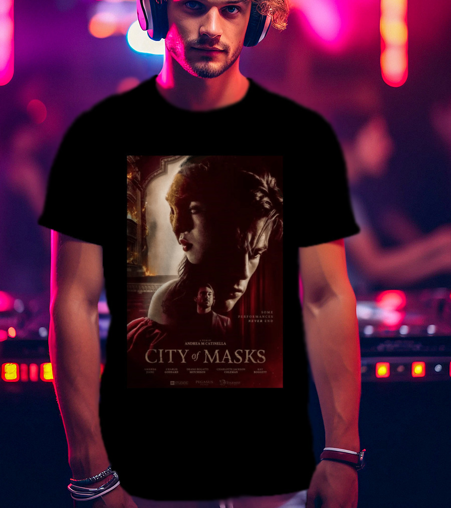A Film By Andrea M Catinella City Of Masks Some Performances Never End T-Shirt