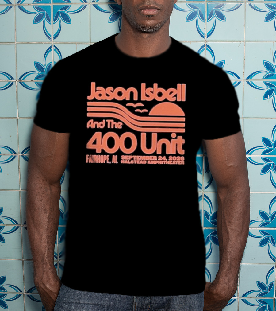 Jason Isbell And The 400 Unit Live Fairhope AL Halstead Amphitheater September 24 2026 T-Shirt