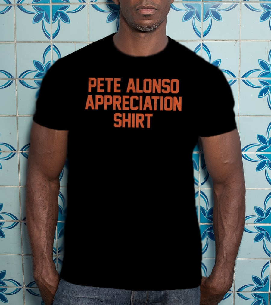 Pete Alonso Appreciation Baltimore Baseball T-Shirt
