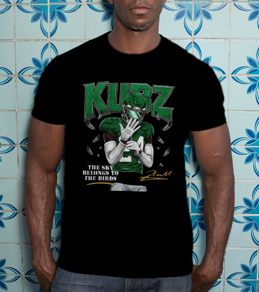 Kubz The Sky Belongs To The Birds 24 Philly Football Inspiring Fans T-Shirt