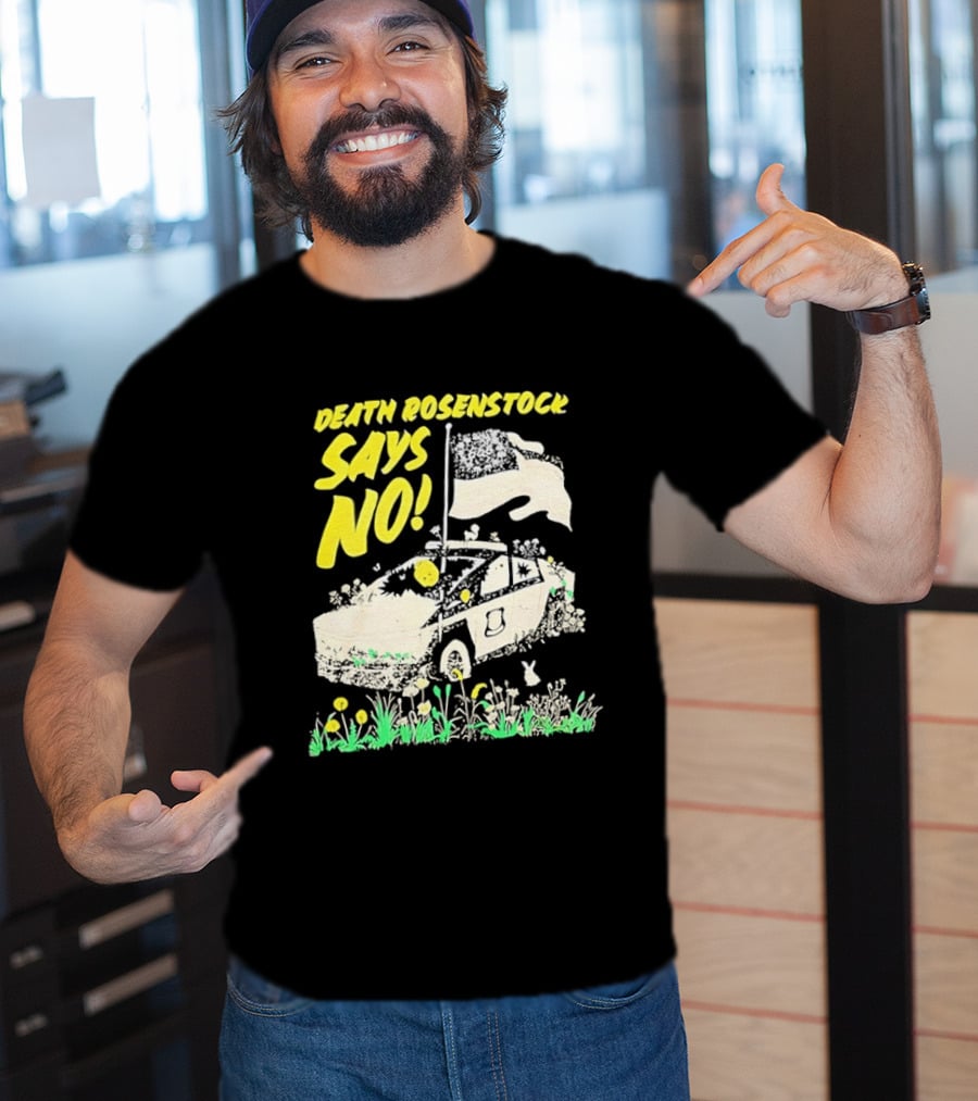 Death Rosenstock Says No Car Flowers Indie Rock Alternative Music T-Shirt