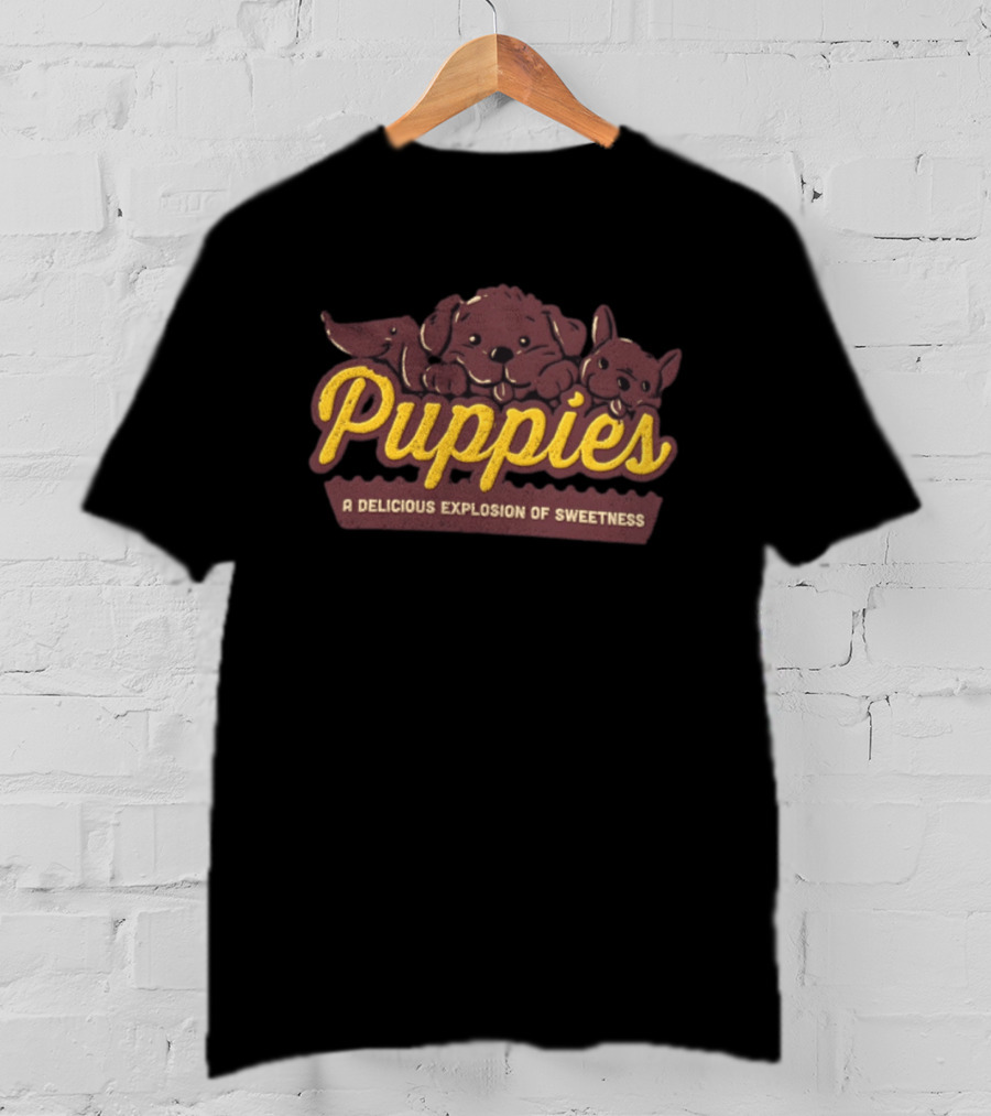 Puppies A Delicious Explosion Of Sweetness Three Dogs Cute T-Shirt
