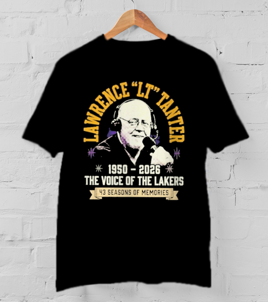 Lawrence LT Tanter The Voice Of The Lakers 1950 2026 43 Seasons Of Memories T-Shirt