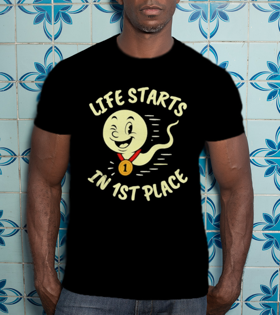 Life Starts In 1st Place Winking Medal Winning Smile T-Shirt