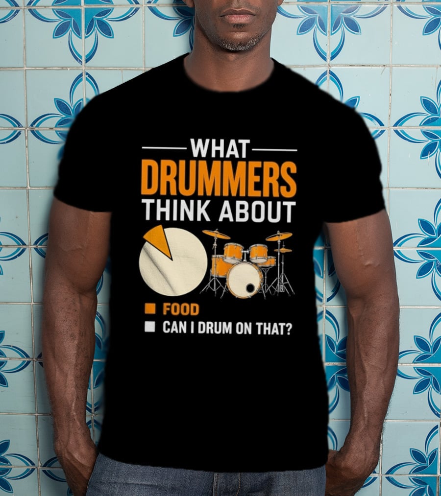 What Drummers Think About Pie Chart Food And Can I Drum On That T-Shirt