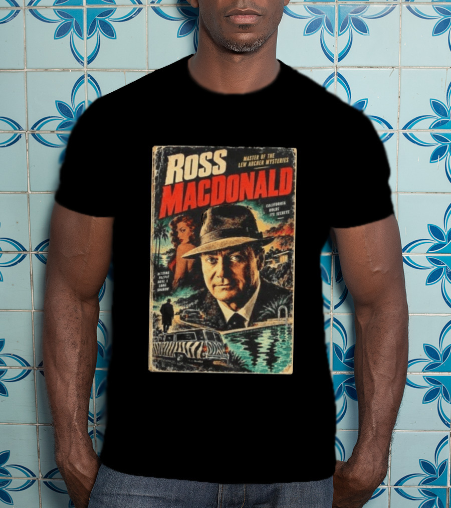 Ross Macdonald Master Of The Lew Archer Mysteries California Hides Its Secrets Missing People Dark Shadows T-Shirt