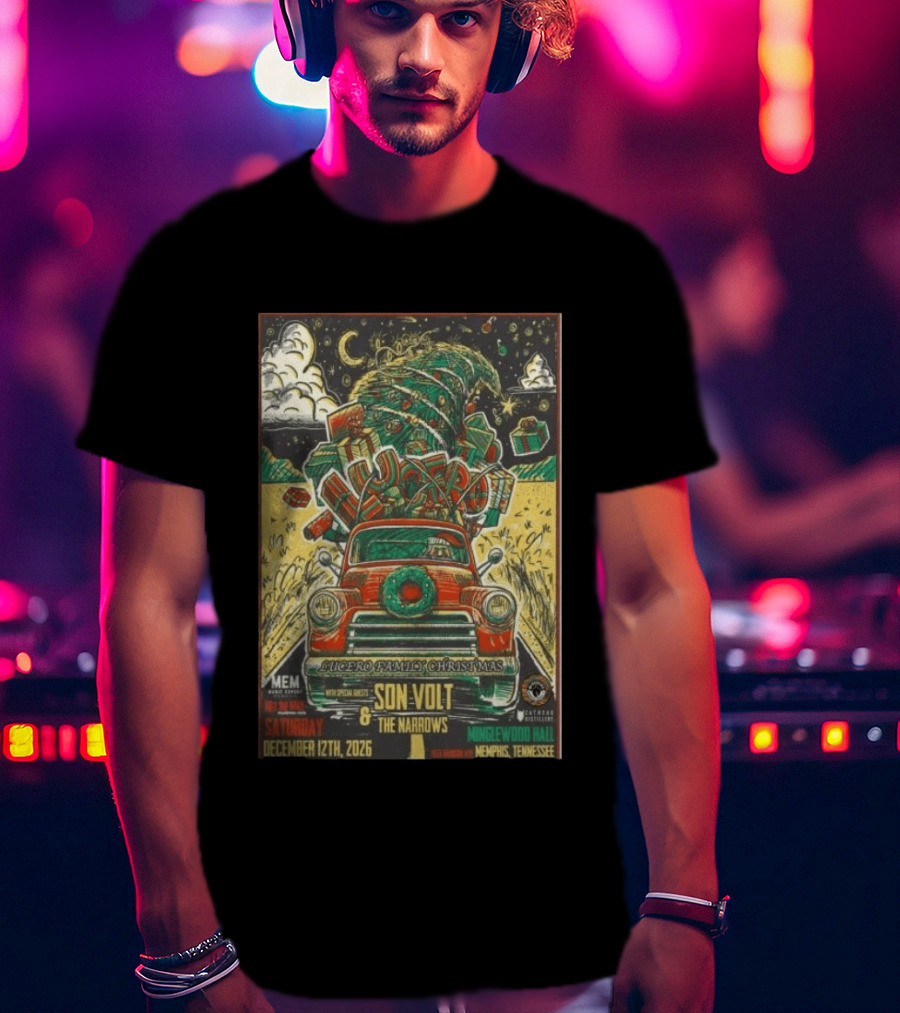 Lucero Family Christmas Concert Memphis Minglewood Hall December 12 2026 Featuring Son Volt And The Narrows Holiday Bash T-Shirt