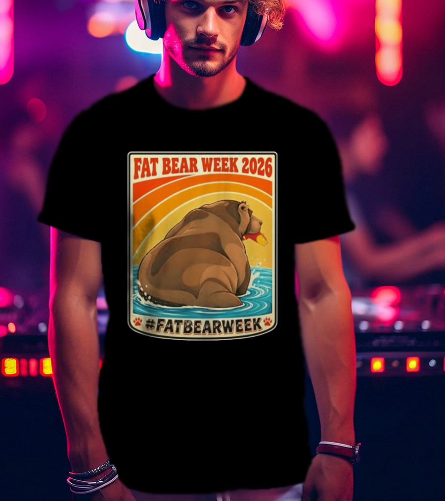 Fat Bear Week 2026 Katmai National Park Hashtag Fat Bear Week T-Shirt