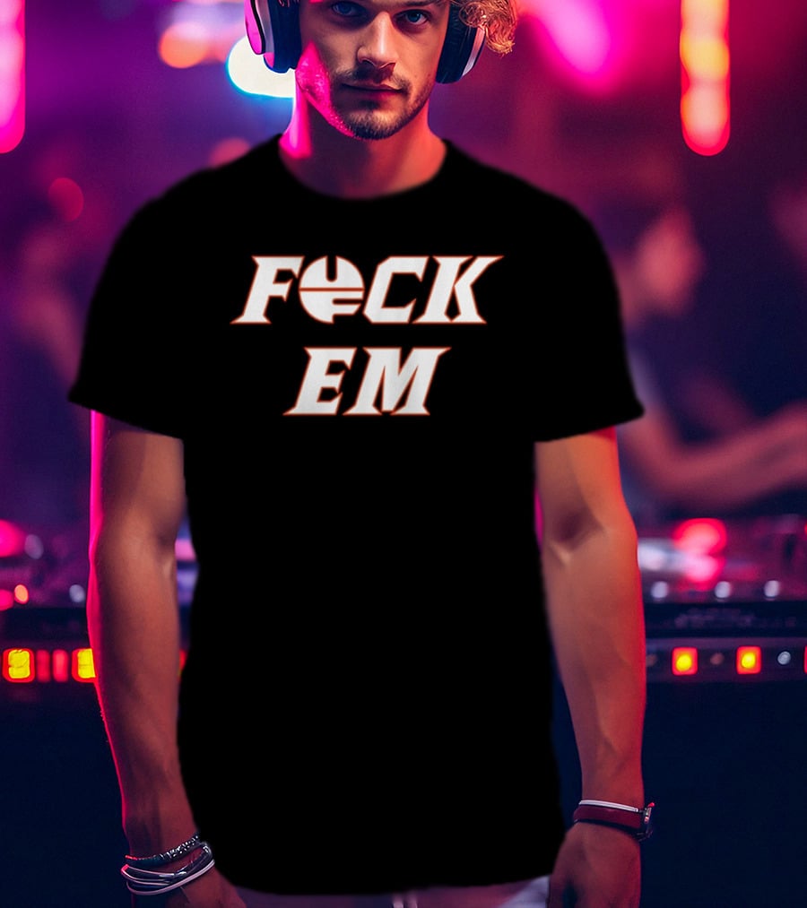 F*CK EM Sports Sports Themed Clothing T-Shirt