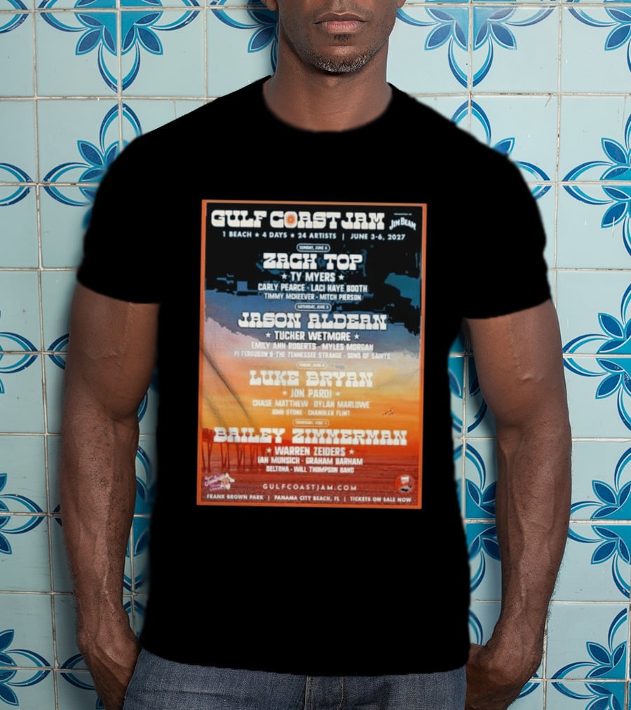 Gulf Coast Jam 2027 Panama City Beach June 3 6 Zach Top Jason Aldean Luke Bryan Bailey Zimmerman T-Shirt