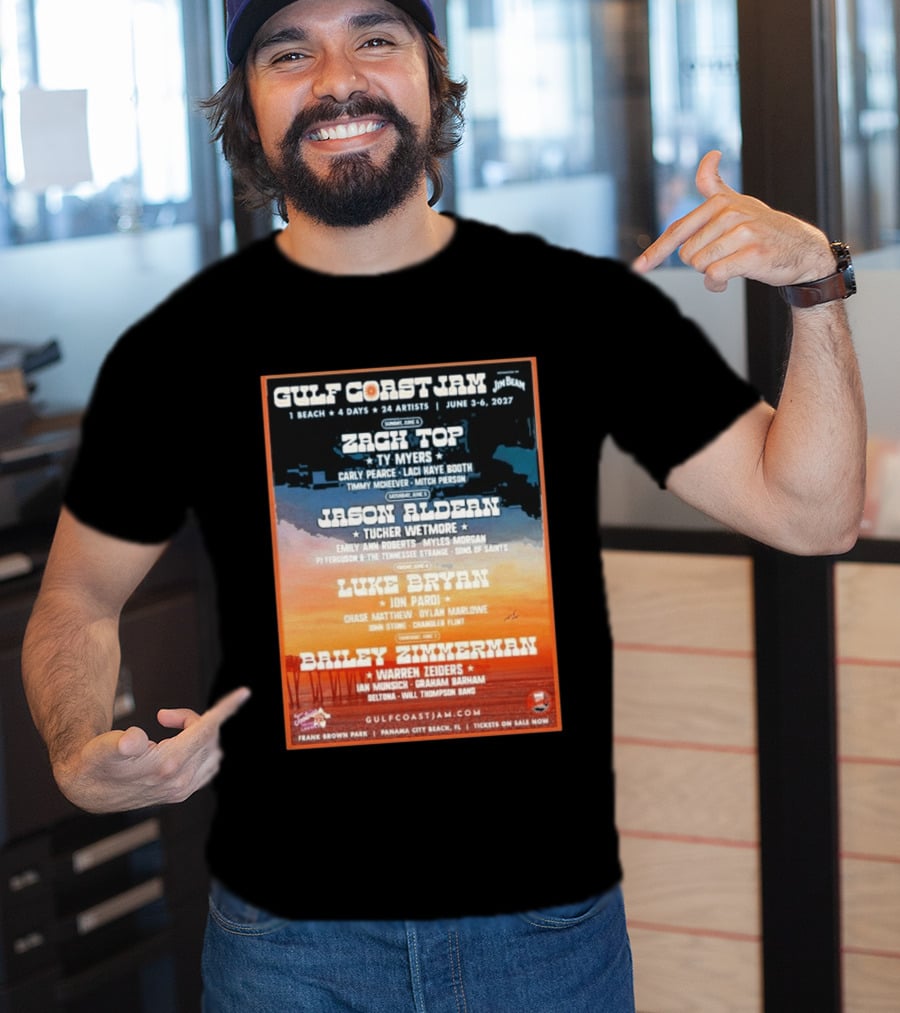 Gulf Coast Jam 2027 Panama City Beach June 3 6 Zach Top Jason Aldean Luke Bryan Bailey Zimmerman T-Shirt