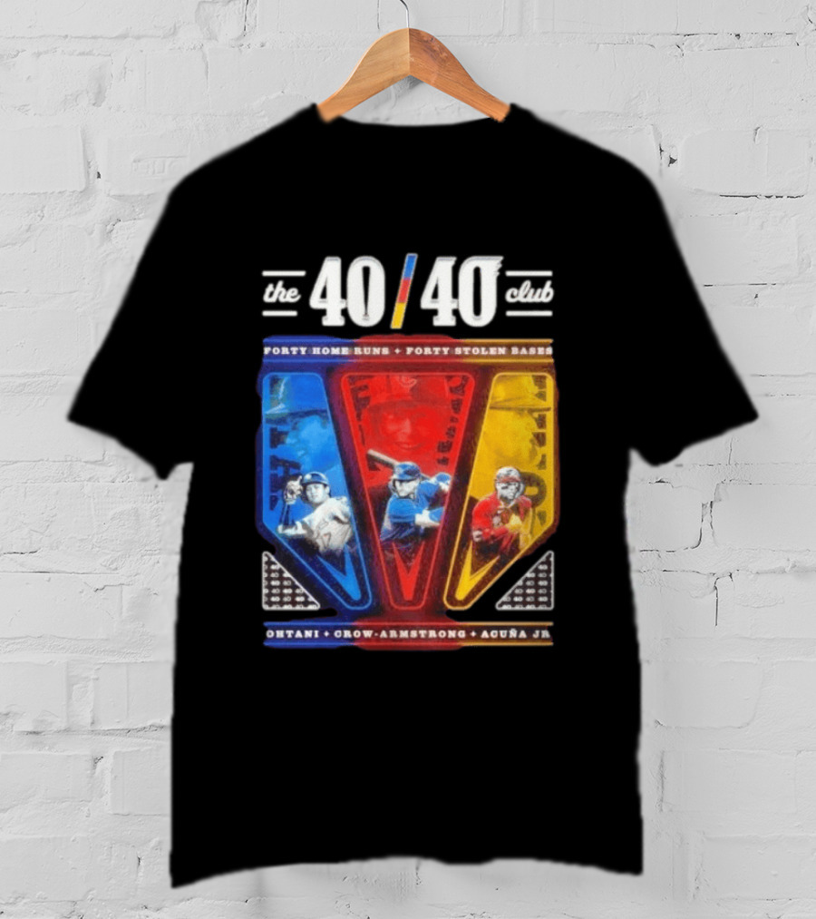The 40 40 Club Forty Home Runs Forty Stolen Bases Ohtani Crow Armstrong Acuña Jr T-Shirt
