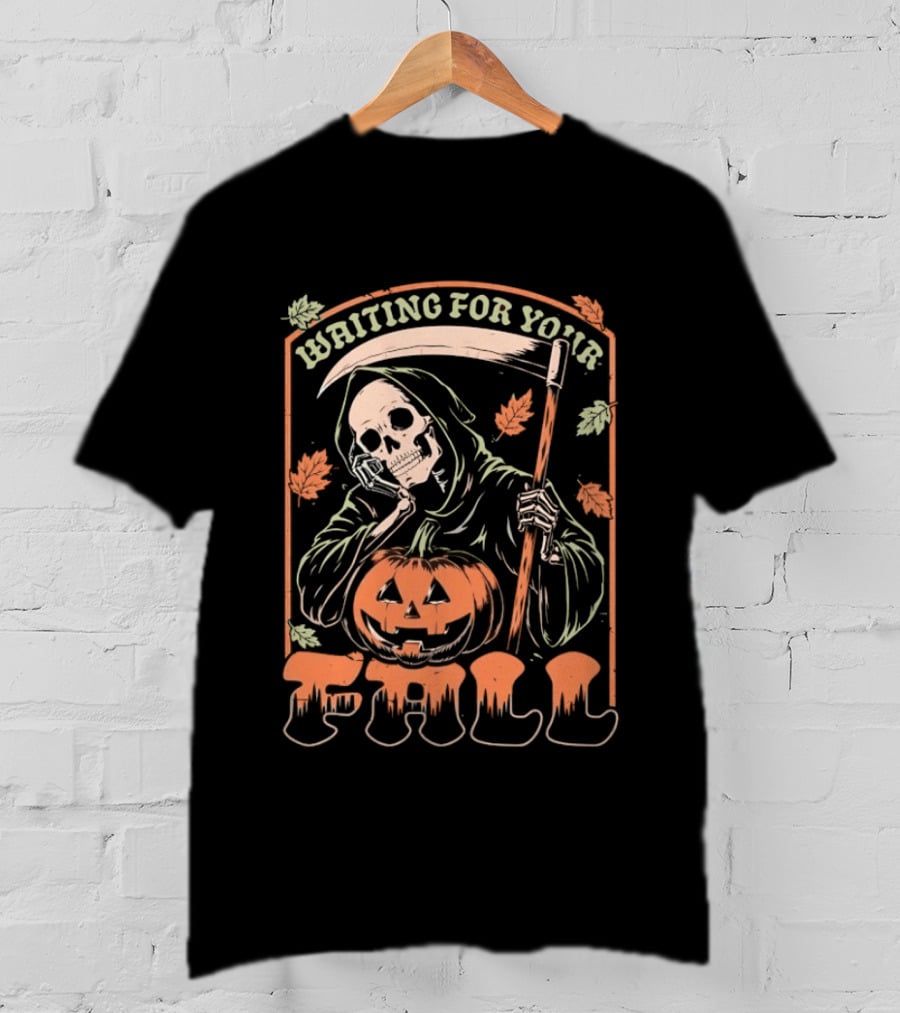Waiting For Your Fall Grim Reaper With Pumpkin And Leaves T-Shirt