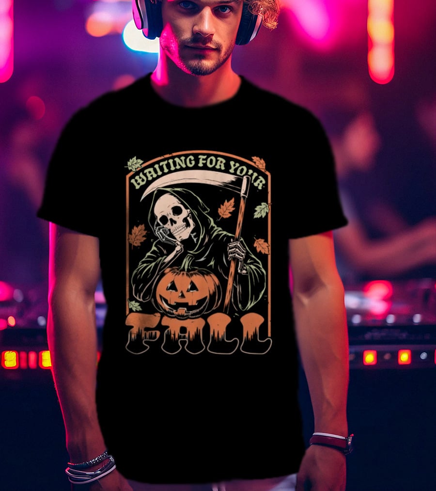 Waiting For Your Fall Grim Reaper With Pumpkin And Leaves T-Shirt