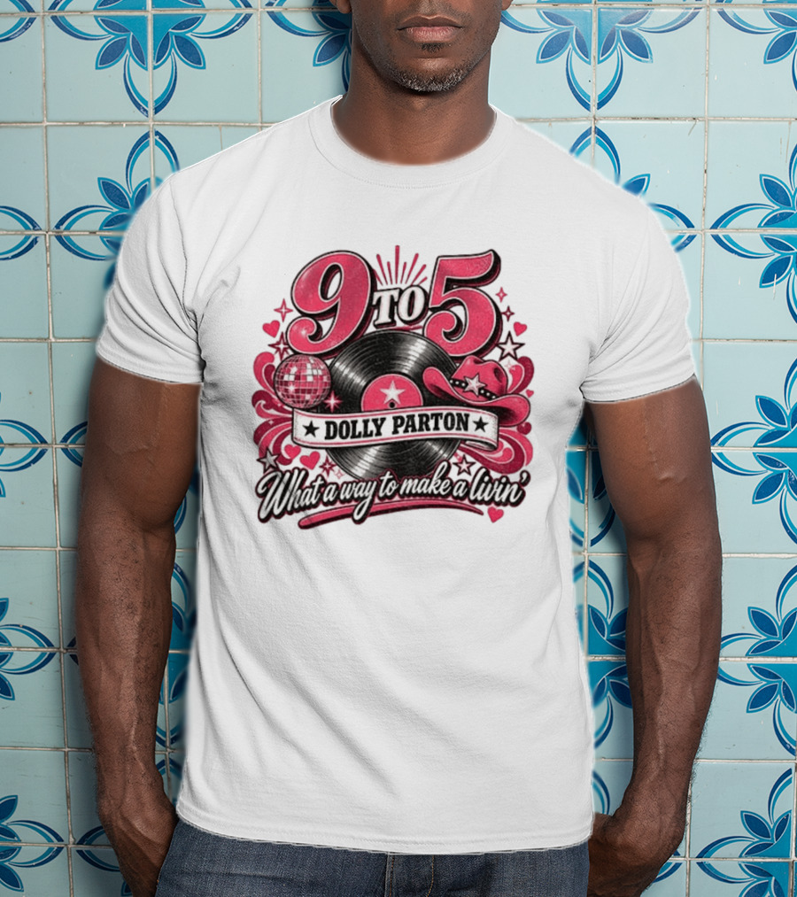 9 To 5 Dolly Parton What A Way To Make A Livin' Disco Cowgirl Hat Vinyl Record T-Shirt