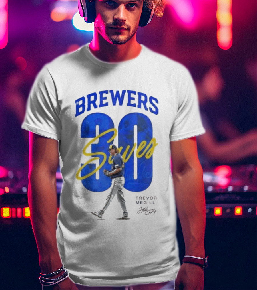 Brewers Trevor Megill 30 Saves T-Shirt