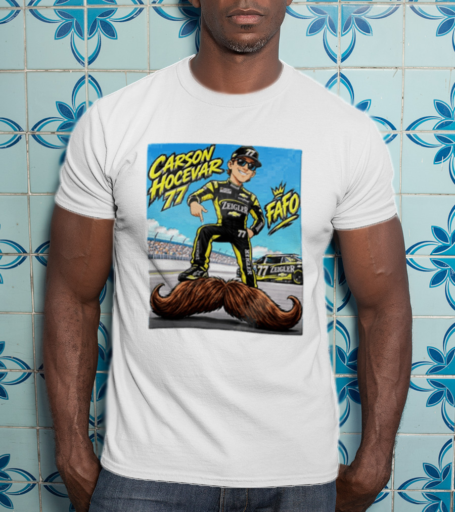 Carson Hocevar FAFO 77 Zeigler NASCAR Caricature Pointing At Mustache T-Shirt