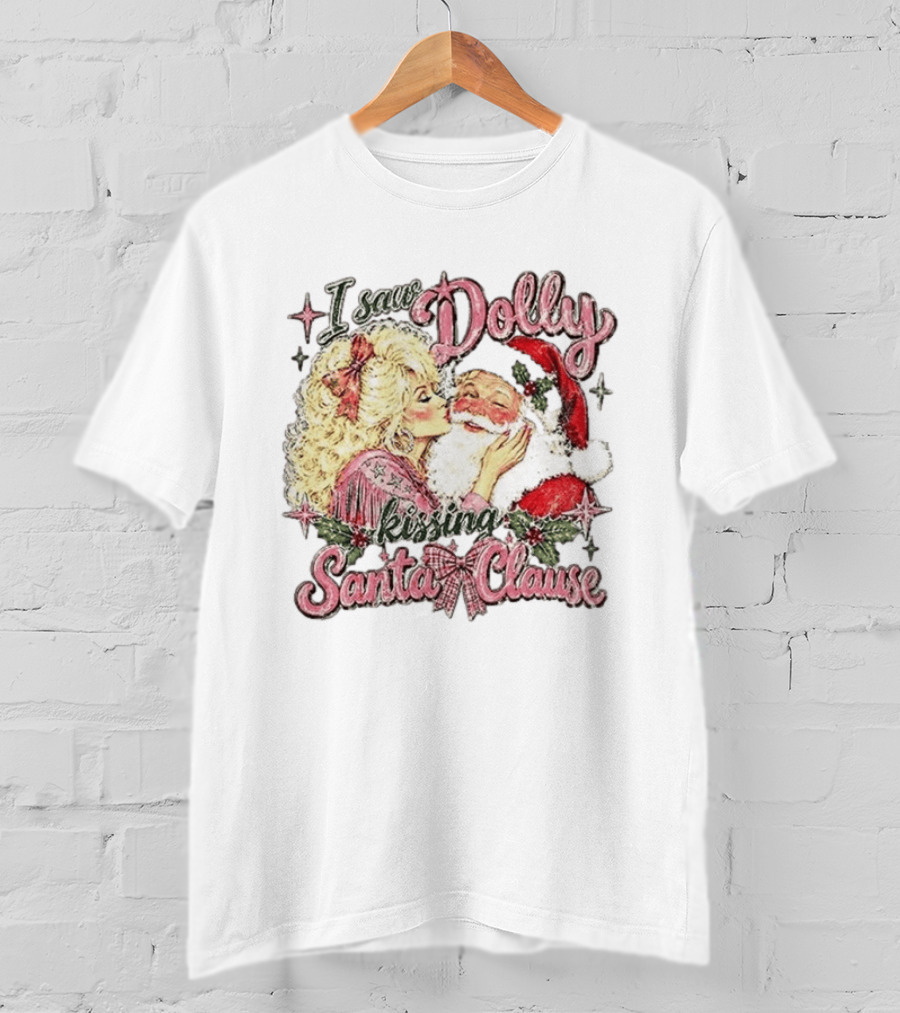 I Saw Dolly Kissing Santa Clause Christmas T-Shirt