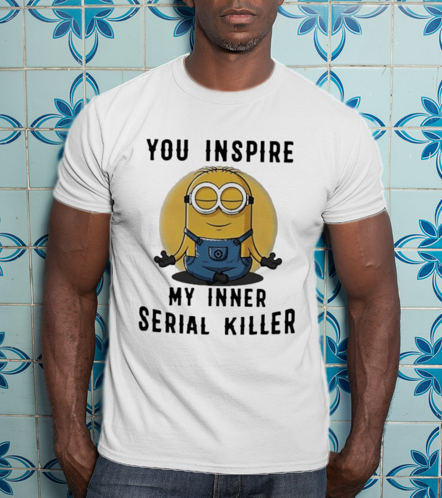 You Inspire My Inner Serial Killer Minion Meditation Pose T-Shirt