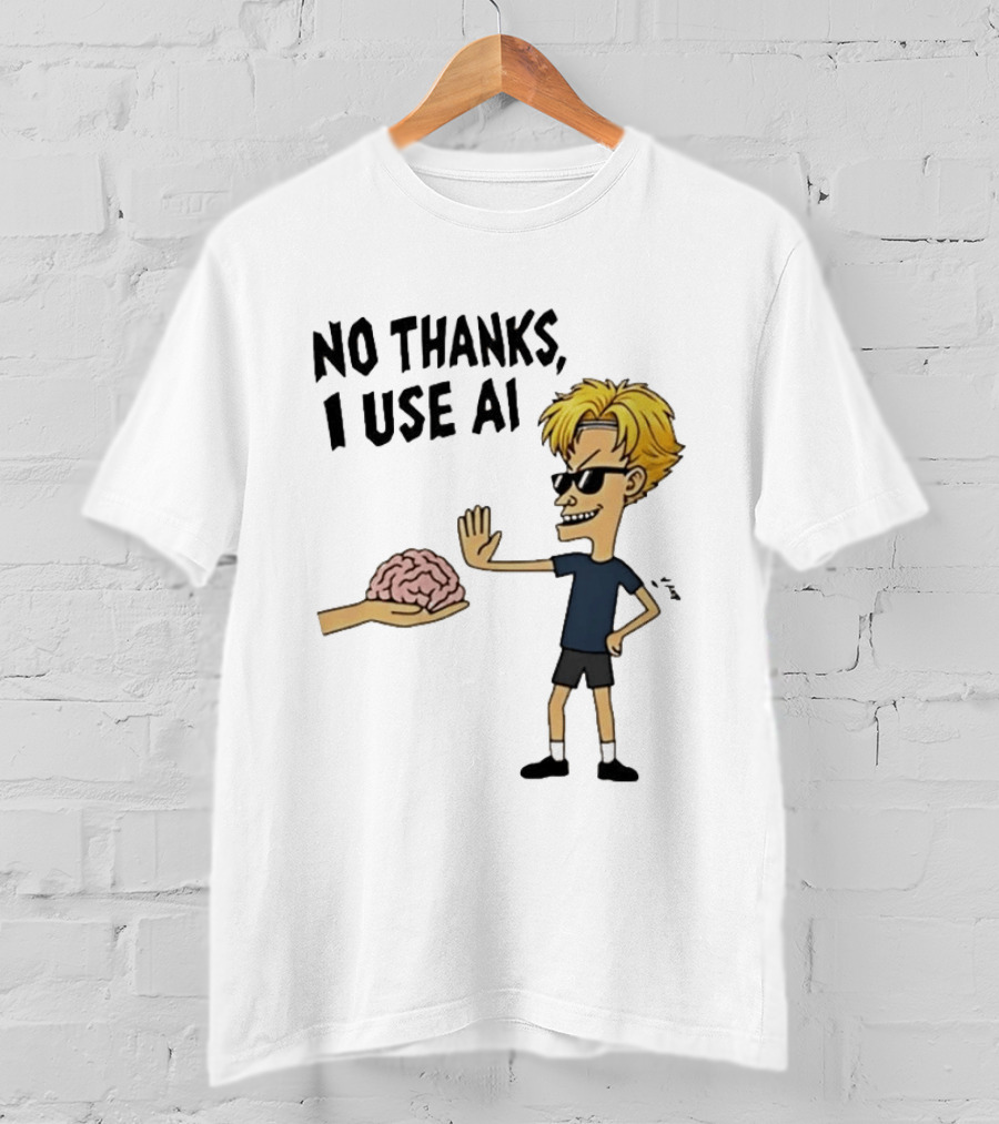 No Thanks I Use AI Cartoon Character Rejecting Brain T-Shirt