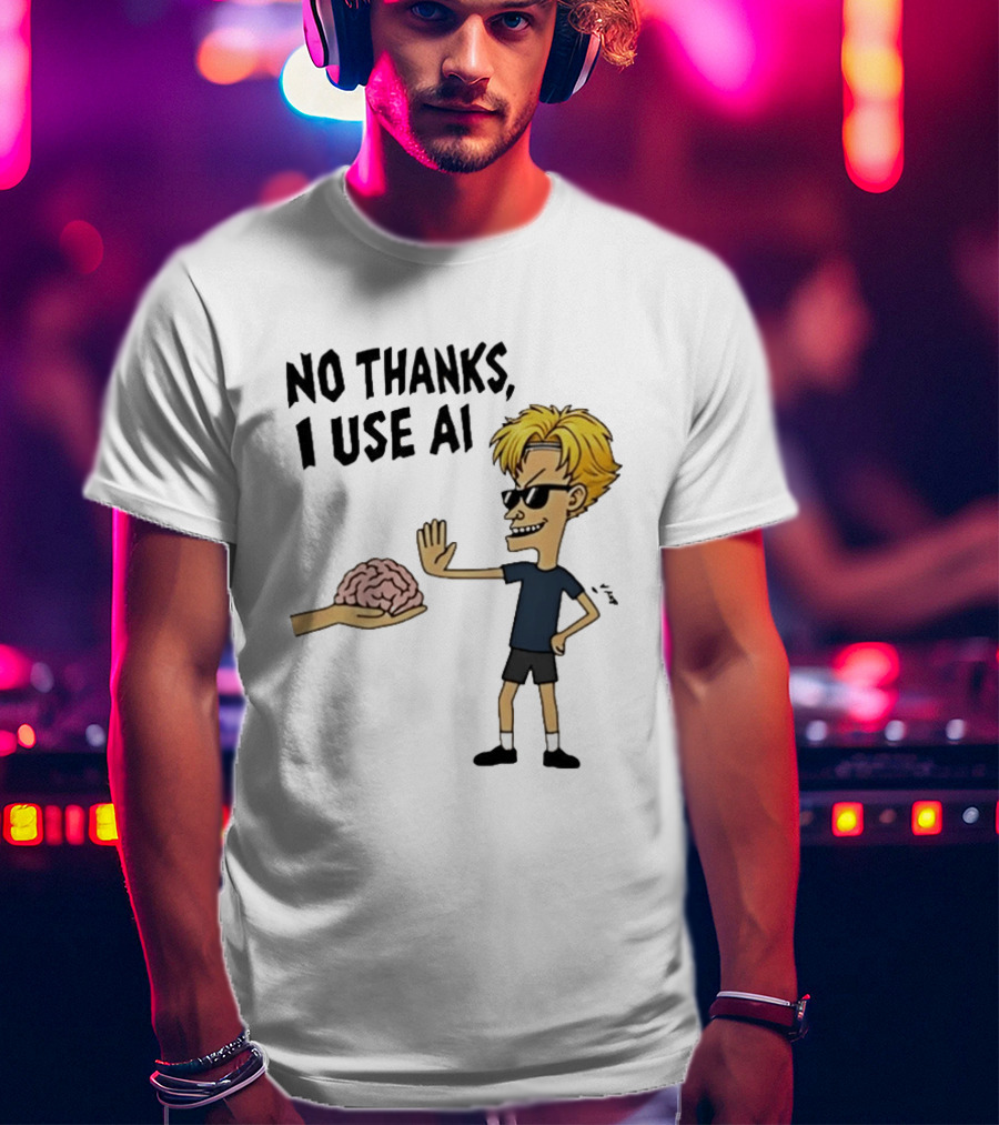 No Thanks I Use AI Cartoon Character Rejecting Brain T-Shirt