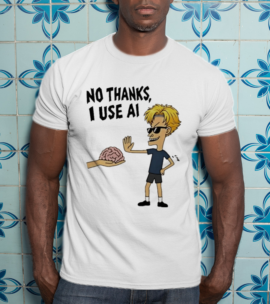 No Thanks I Use AI Cartoon Character Rejecting Brain T-Shirt