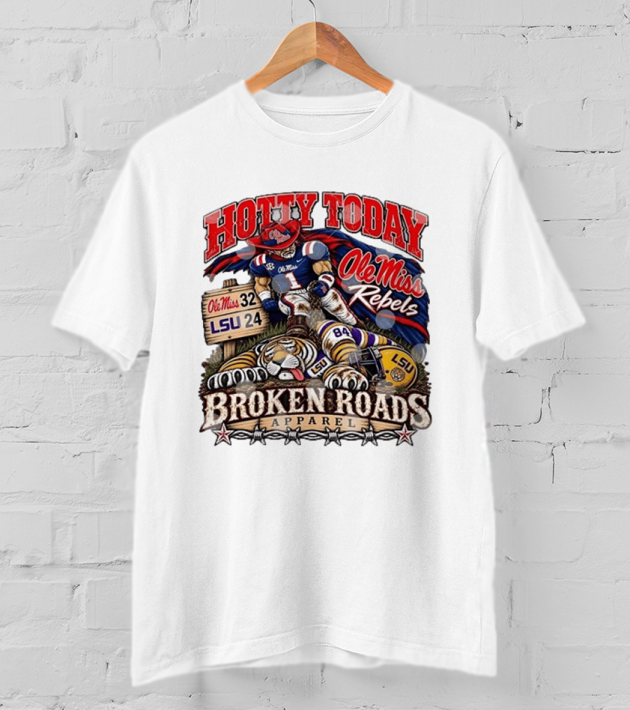 Ole Miss Rebels Victory Over LSU Hotty Today Broken Roads T-Shirt