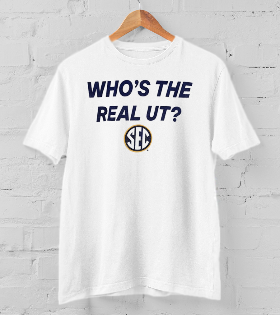 Who's The Real UT Texas Longhorns Vs Tennessee Volunteers SEC Showdown September 25 T-Shirt