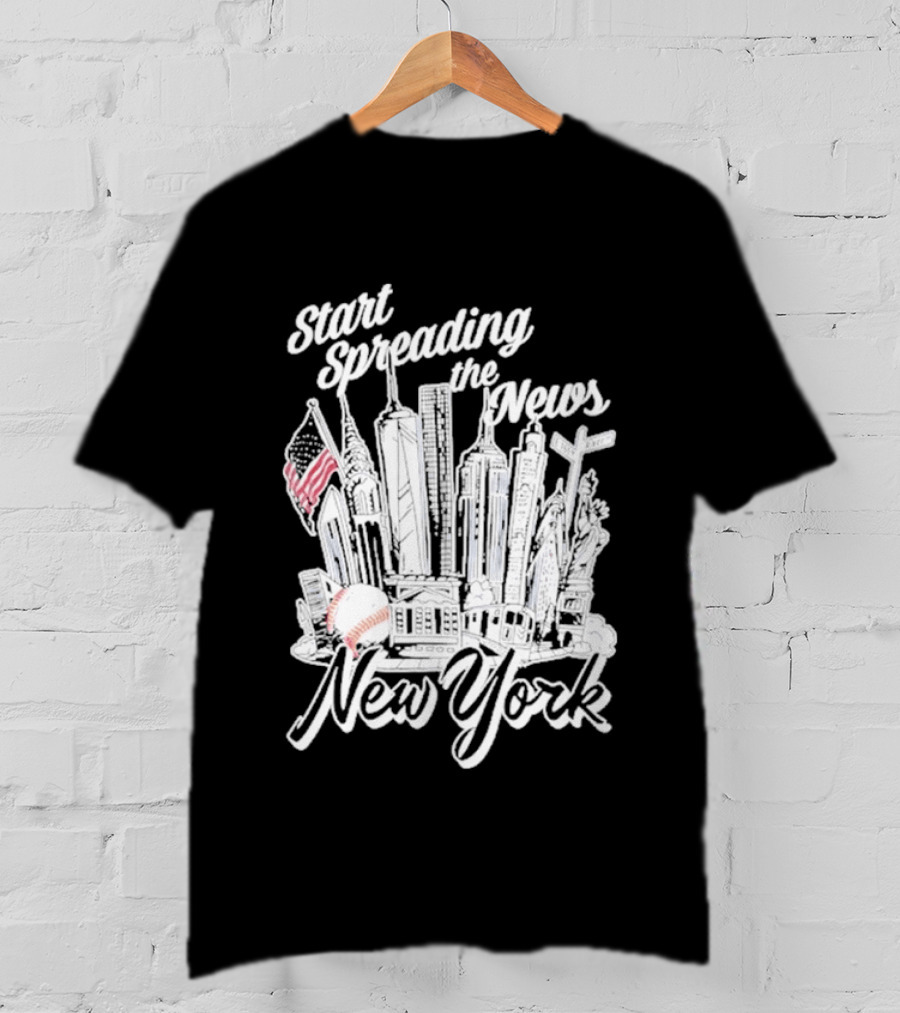 New York Start Spreading The News Skyline American Flag Baseball T-Shirt