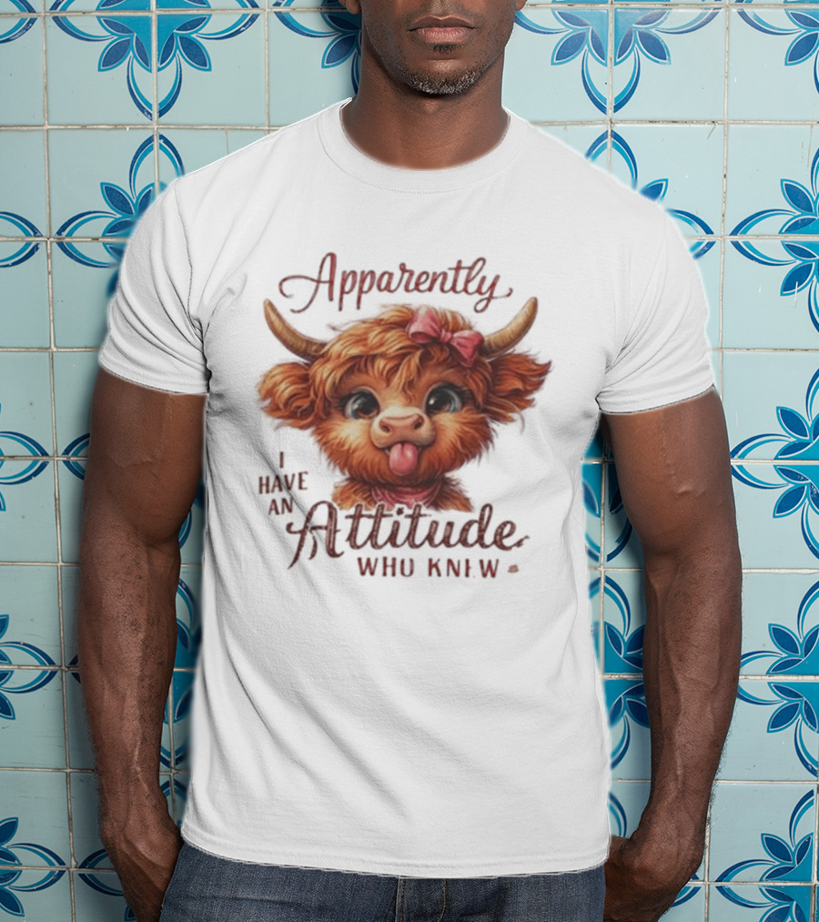 Apparently I Have An Attitude Who Knew Highland Cow Cute Bow T-Shirt